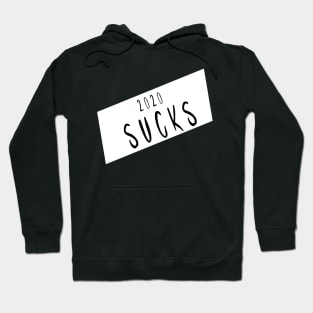 The 2020 Sucks Hoodie